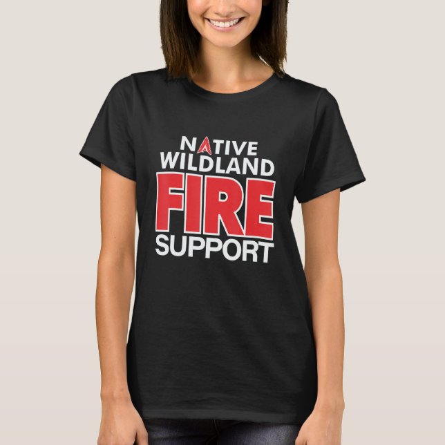 Wildland Fire Rescue Support Firefighters Firemen  T Shirt (Framsida)