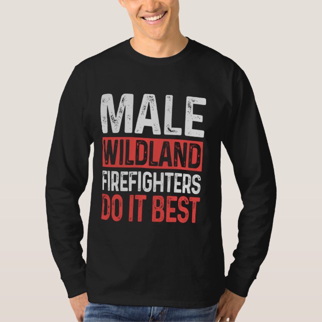 Wildland Firefighter Do Best Firefighter Fireman T Shirt (Framsida)