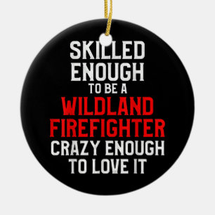 Wildland Firefighter Firefighter Fireman Julgransprydnad Keramik