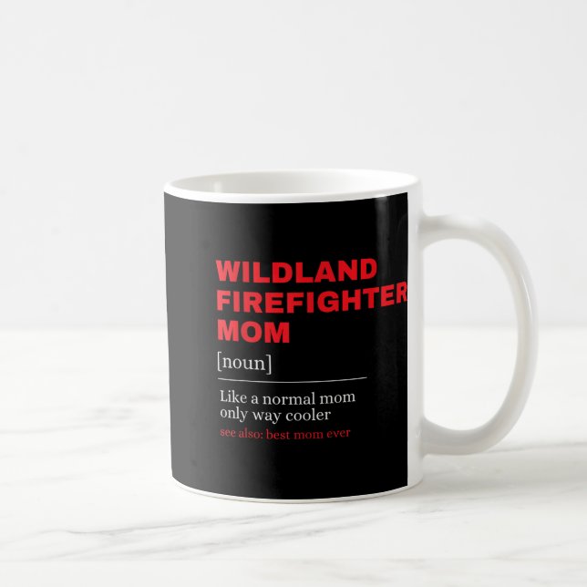 Wildland Firefighter Mamma Definition Firemen Fire Kaffemugg (Höger)