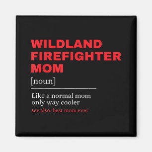 Wildland Firefighter Mamma Definition Firemen Fire Magnet