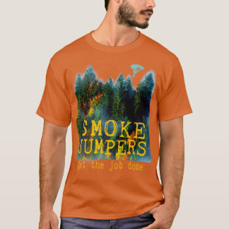 Wildland Firefighter Smokejumper Design T Shirt
