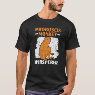 Wildlife Animal Zookeeper Proboscis Monkey Whisper T Shirt
