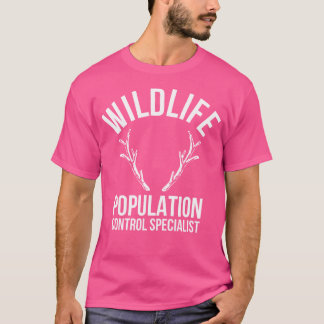 Wildlife Population Control Specialist Deer Huntin T Shirt