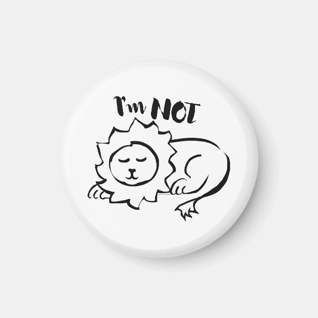 Wildly Punny — I’m Not Lion Minimalist Lion Art Magnet (Framsidan)