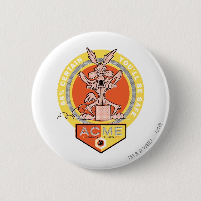 WILE E. COYOTE™ Acme - 68 % säkert att du kommer a Knapp (Framsida)