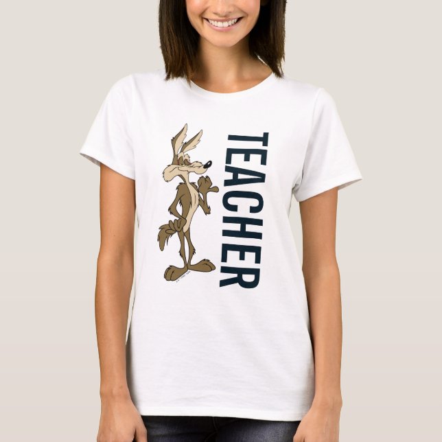 WILE E. COYOTE™ Teacher T Shirt (Framsida)