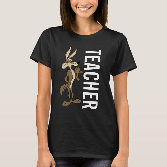 WILE E. COYOTE™ Teacher T Shirt (Framsida)