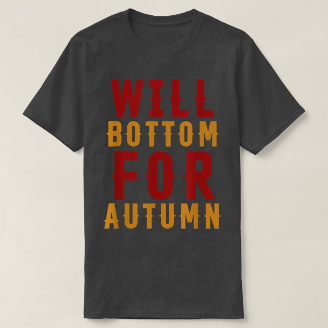 Will Bottom For Autumn Apparel Fall Season Hallowe T Shirt (Design framsida)
