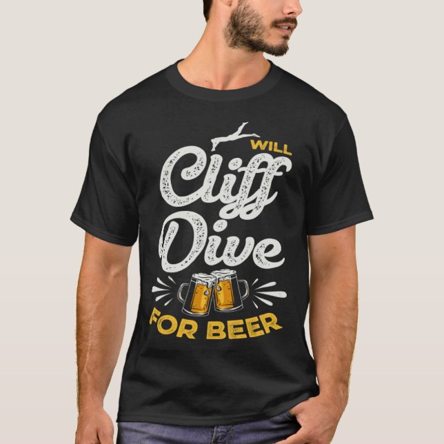 Will Cliff Dive For Beer Cliff Jumping Tombstoning T Shirt (Framsida)