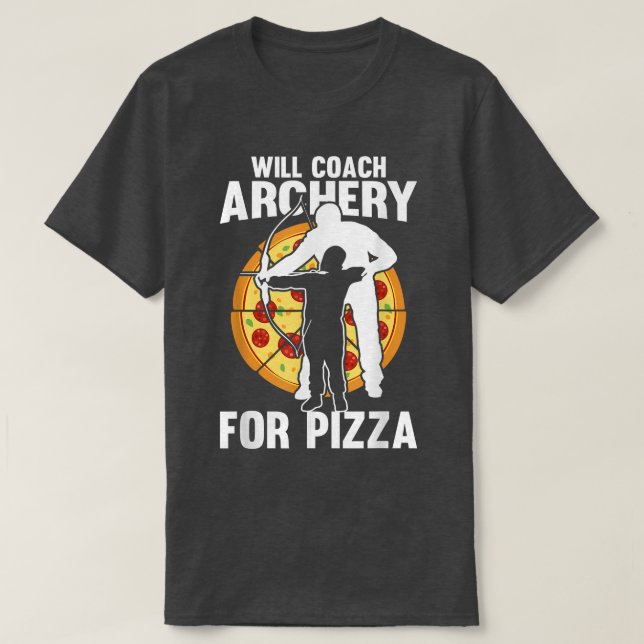 Will Coach Archery for Pizza - Bow Arrow Archery C T Shirt (Design framsida)