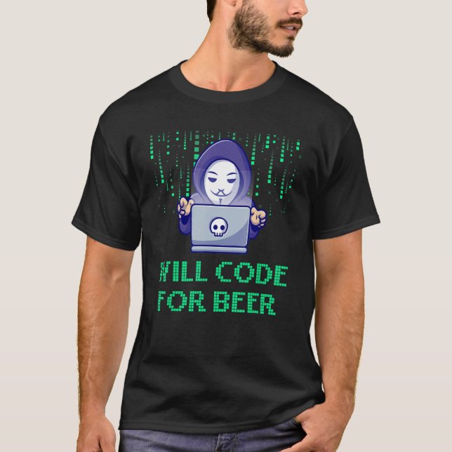 Will Code for Beer Computer Programming Profession T Shirt (Framsida)