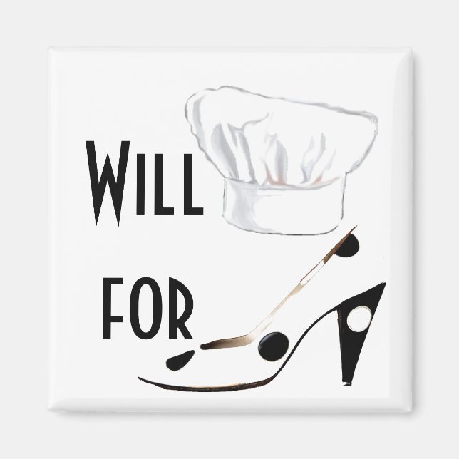 Will Cook for Shoes Magnet (Framsidan)