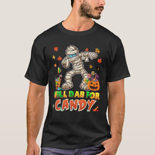 Will Dab for Candy Dabbing Mummy Halloween Scary P T Shirt (Framsida)