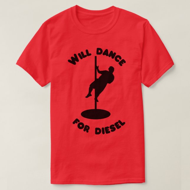 Will Dance for Diesel T Shirt (Design framsida)