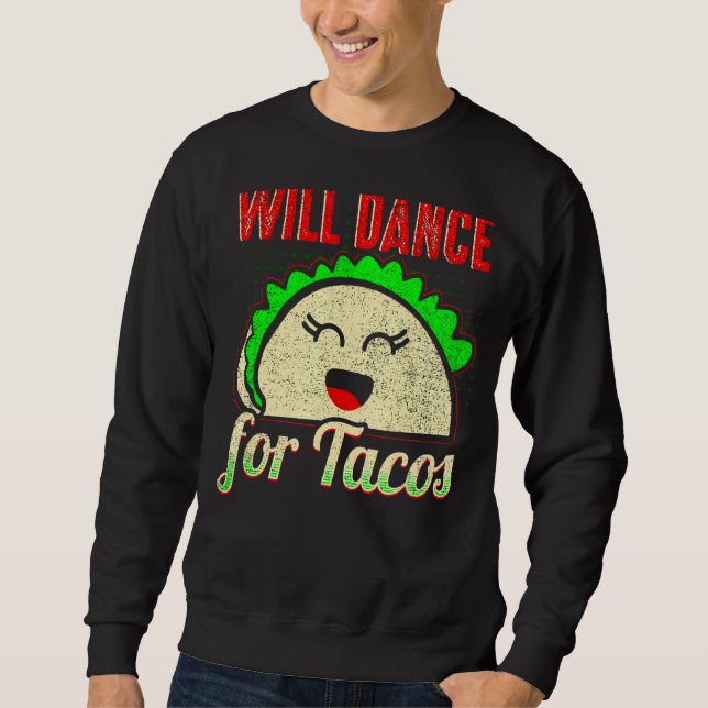 Will Dance for Tacos Dance Dancing 7 Lång Ärmad Tröja (Framsida)