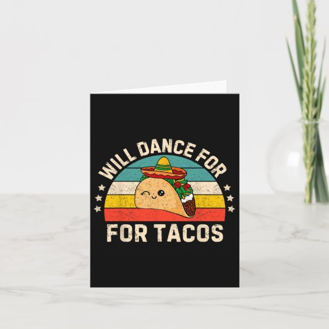 Will Dance for Tacos Mexican Cinco De Mayo Fiesta Kort (Framsida)