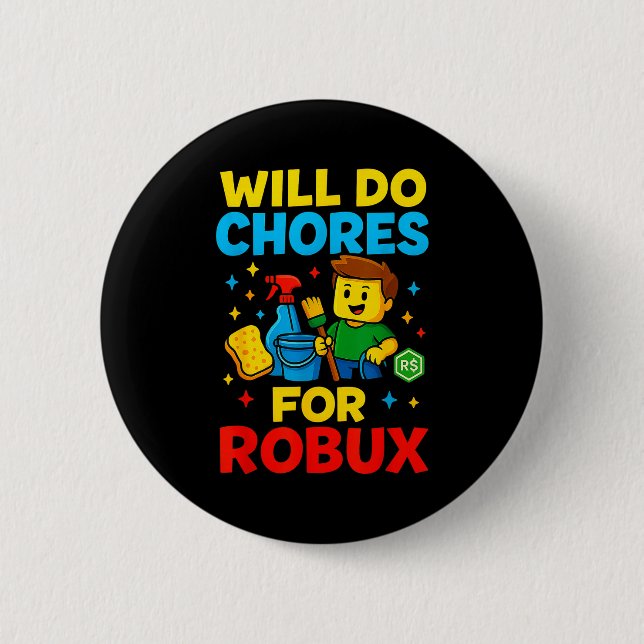 Will Do Chores For Robux Funny Gamer  Knapp (Framsida)