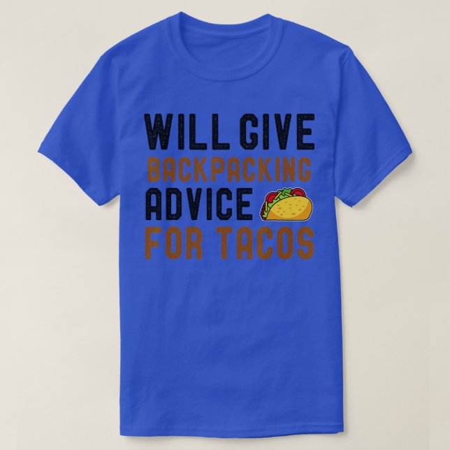 Will Ge Backacking Adress for Tacos Funny Taco T Shirt (Design framsida)