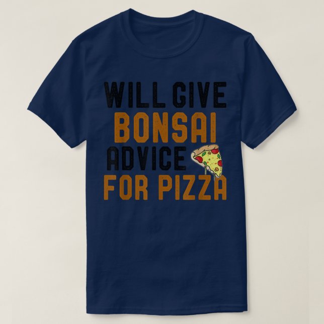 Will Ge Bonsai Advice for Pizza Funny Pizza Kärlek T Shirt (Design framsida)