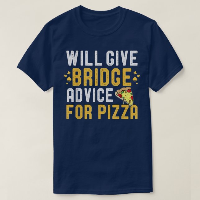 Will Ge Bridge Game Advice for Pizza Funny Pizza T Shirt (Design framsida)