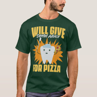 Will Ge Dental Advice Funny Dental Hygiene for P T Shirt