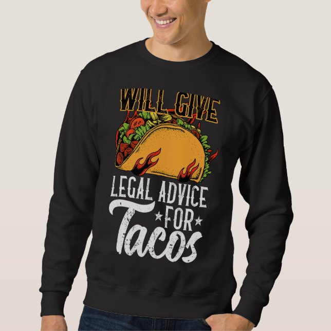 Will Ge for Tacos for a Lawyer Fläkt Lång Ärmad Tröja (Framsida)