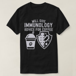 Will Ge Immunology Advice for Coffee T Shirt