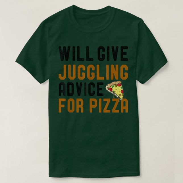 Will Ge Juggling Advice for Pizza Funny Juggler  T Shirt (Design framsida)