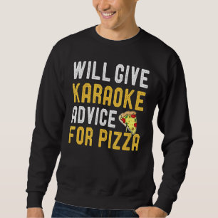 Will Ge Karaoke Advice for Pizza Pizza Pizza Lång Ärmad Tröja