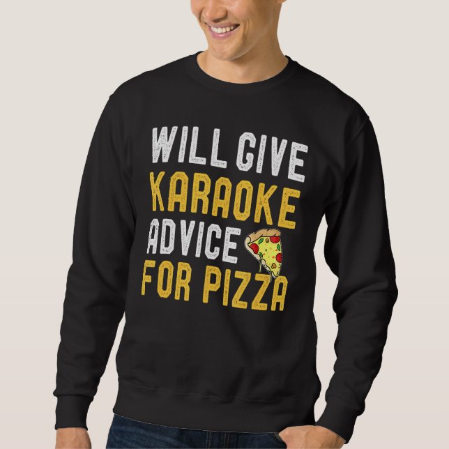 Will Ge Karaoke Advice for Pizza Pizza Pizza Lång Ärmad Tröja (Framsida)