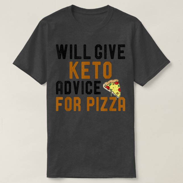 Will Ge Keto Advice for Pizza Funny Ketogen Di T Shirt (Design framsida)