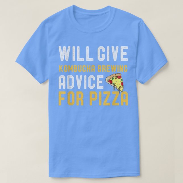 Will Ge Kombucha Advice for Pizza Funny Kombucha T Shirt (Design framsida)