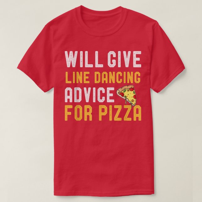 Will Ge Line Dancing Advice for Pizza Funny Danc T Shirt (Design framsida)
