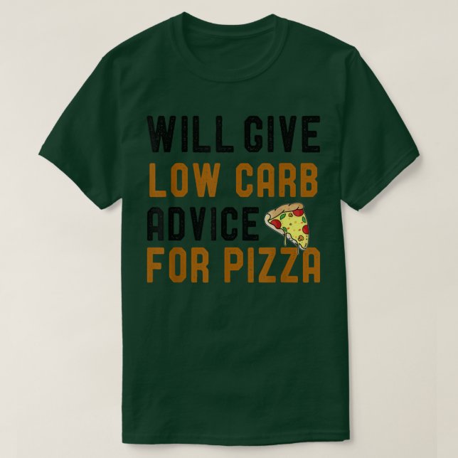 Will Ge Low Carb Advice for Pizza Funny Diet Jok T Shirt (Design framsida)