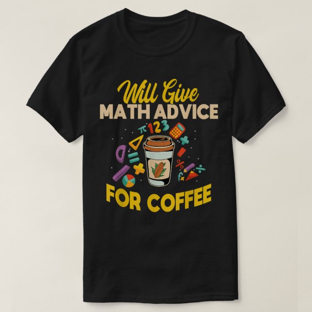 Will Ge Math Advice for Coffee156 T Shirt (Design framsida)