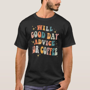 Will Ge Math Advice for Coffee Groovy Teacher Sc T Shirt