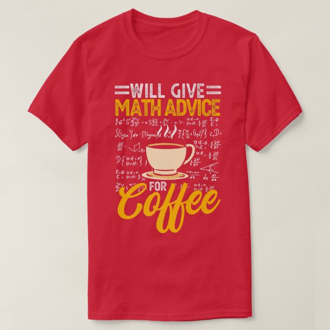 Will Ge Math Advice for Coffee Premium 151 T Shirt (Design framsida)