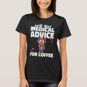 Will ge Medicinsk rådgivning till Kaffesmedalj T Shirt