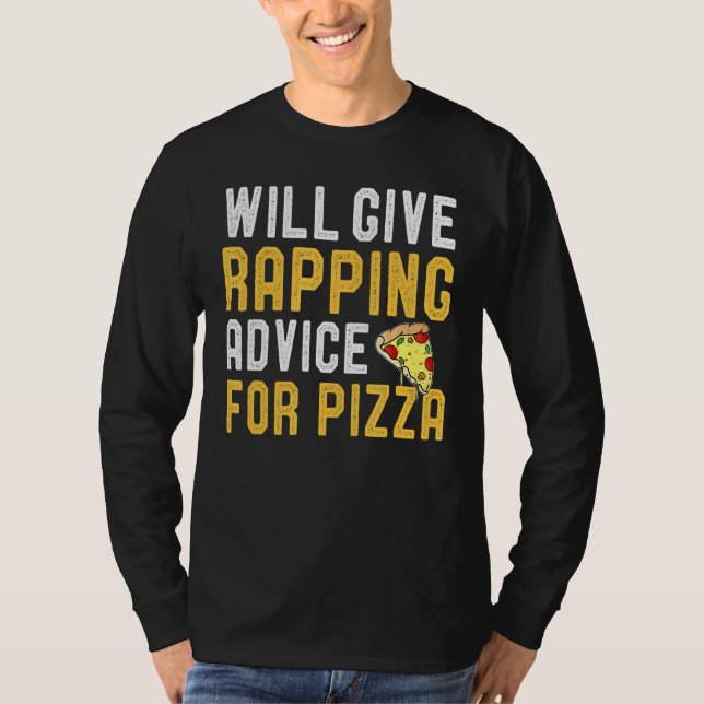 Will Ge Rapping Advice for Pizza Rapper Pizza T Shirt (Framsida)
