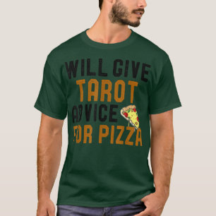 Will Ge Tarot Card-spelråd för Pizza Funny P T Shirt