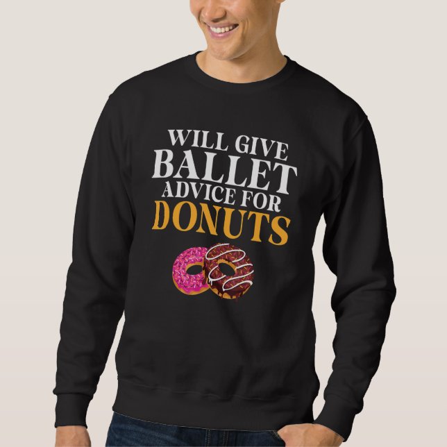 Will give Ballet advice for Donuts   Ballet Teache Lång Ärmad Tröja (Framsida)