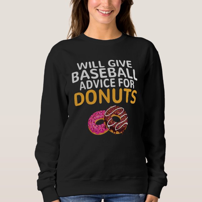 Will give Baseball advice for Donuts   Baseball Co T Shirt (Framsida)
