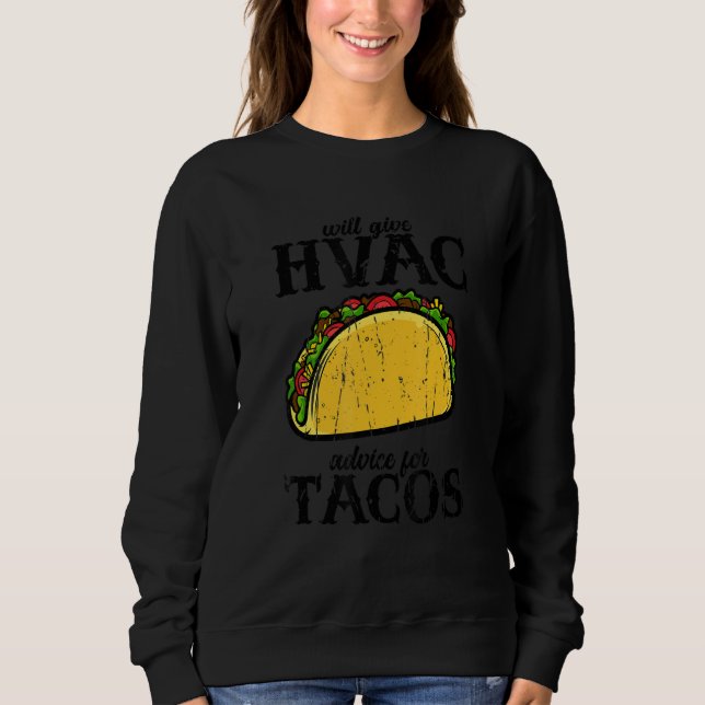 Will give HVAC advice for tacos  tacos T Shirt (Framsida)