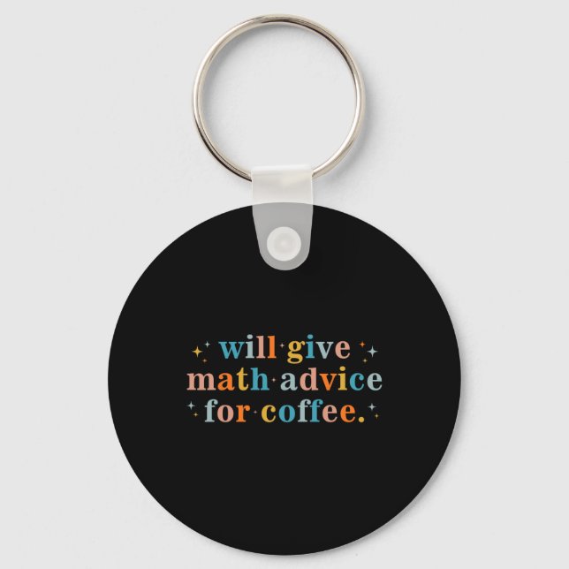 Will Give Math Advice For Coffee Mathematics Back  Nyckelring (Framsida)