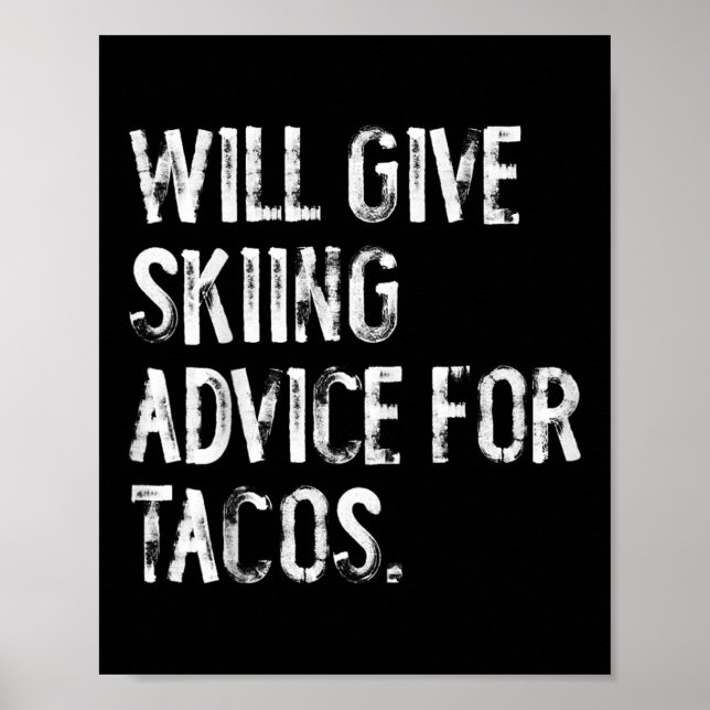 Will Give Skiing Advice For Tacos Funny Ski Coach  Poster (Framsidan)
