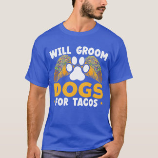Will Groom Hundar Foracos Hund Grooming Hund b T Shirt