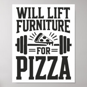 Will Hiss Furnetings for Pizza Funny Bodybuilding Poster