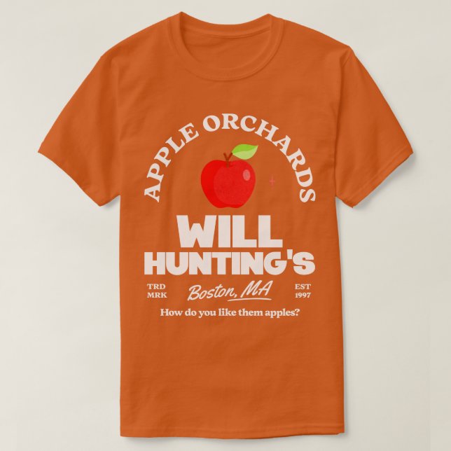 Will Huntings Apple Orchards Est 1997 T Shirt (Design framsida)
