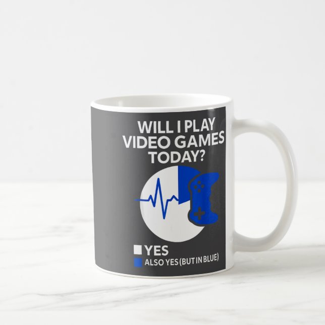 Will I Play Video Games Today Funny Gamer Gaming  Kaffemugg (Höger)